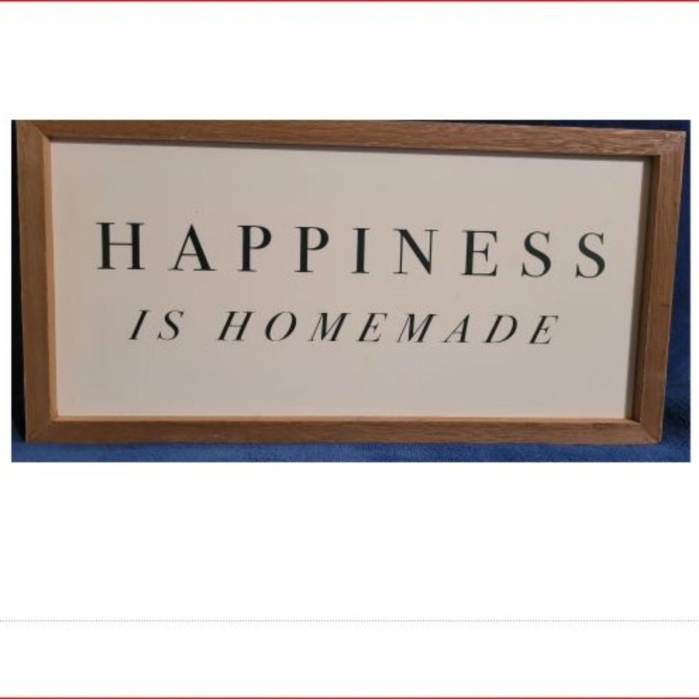 "HAPPINESS IS HOMEMADE" Wooden framed wall sign